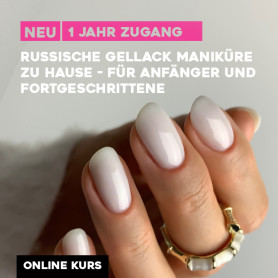 ONLINE KURS "RUSSISCHE GELLACK MANIKÜRE ZU HAUSE - FÜR...